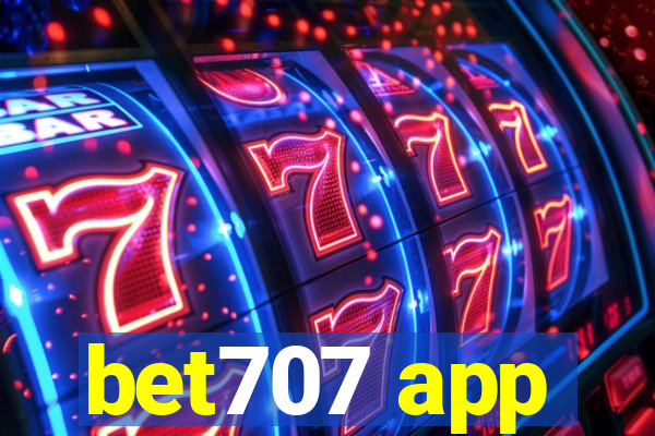 bet707 app